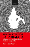 The Battle for Sabarimala: Religion, Law, and Gender in Contemporary India