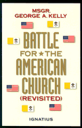 The Battle for the American Church Revisited