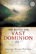 The Battle for Vast Dominion