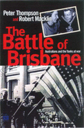 The Battle of Brisbane: Australians and the Yanks at War