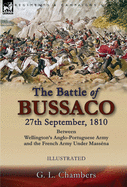 The Battle of Bussaco 27th September, 1810, Between Wellington's Anglo-Portuguese Army and the French Army Under Mass?na