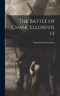 The Battle of Chancellorsville - Bates, Samuel Penniman