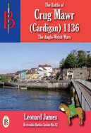 The Battle of Crug Mawr (Cardigan) 1136