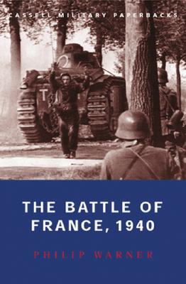 The Battle of France, 1940 - Warner, Philip