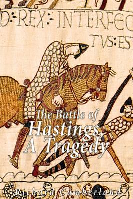 The Battle of Hastings, a Tragedy - Cumberland, Richard