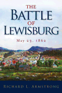 The Battle of Lewisburg: May 23, 1862