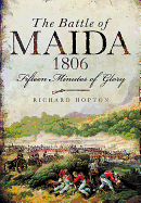 The Battle of Maida 1806: Fifteen Minutes of Glory