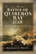 The Battle of Quiberon Bay, 1759: Britain's Other Trafalgar