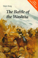 The Battle of the Washita: The Sheridan-Custer Indian Campaign of 1867-69 - Hoig, Stan Edward, and Hoig, Stanley