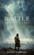 The Battle that was Lost