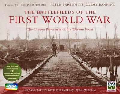 The Battlefields of the First World War: The Unseen Panoramas of the Western Front - Barton, Peter