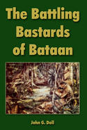 The Battling Bastards of Bataan: A Chronology