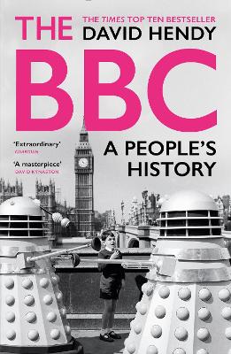 The BBC: A People's History - Hendy, David