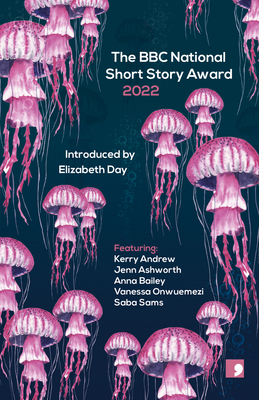 The BBC National Short Story Award 2022 - Cleave, Sarah (Editor)