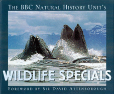 The BBC Natural History Unit's wildlife specials. - British Broadcasting Corporation. Natural History Unit