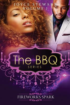 The BBQ: Fireworks Spark - Stewart, Joyce C