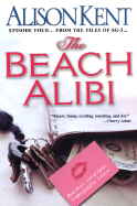 The Beach Alibi - Kent, Alison