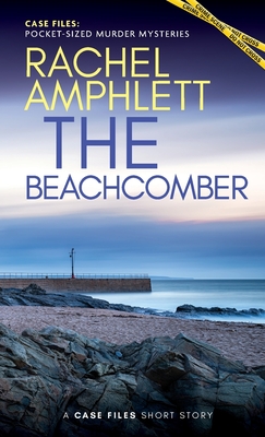 The Beachcomber: A short crime fiction story - Amphlett, Rachel