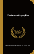 The Beacon Biographies