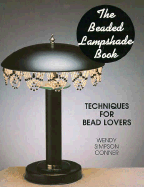 The Beaded Lampshade Book: Techniques for Bead Lovers
