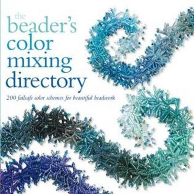 The Beader's Colour Mixing Directory - Wallace, Sandra