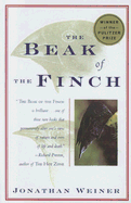 The Beak of the Finch: A Story of Evolution in Our Time - Weiner, Jonathan, Dr.