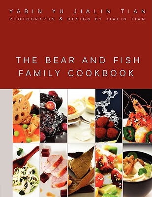 The Bear and Fish Family Cookbook - Yu, Yabin, and Tian, Jialin