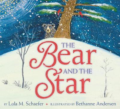 The Bear and the Star: A Winter and Holiday Book for Kids - Schaefer, Lola M