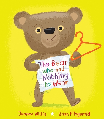 The Bear who had Nothing to Wear - Willis, Jeanne