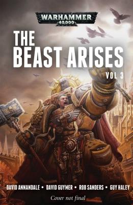 The Beast Arises: Volume 3 - Guymer, David, Mr., and Haley, Guy, and Annandale, David