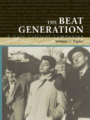 The Beat Generation: A Gale Critical Companion - Waldman, Anne (Introduction by)