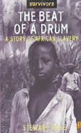 The Beat of a Drum: A Story of African Slavery