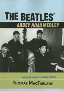 The Beatles' Abbey Road Medley: Extended Forms in Popular Music