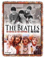 The Beatles Day by Day: The Sixties as They Happened