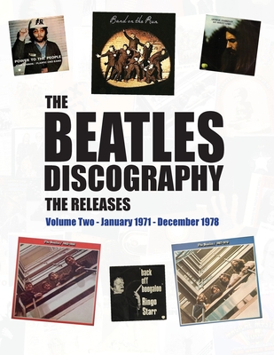 The Beatles Discography - The Releases: Volume Two - January 1971 - December 1978 - Donnelly, Stephen E