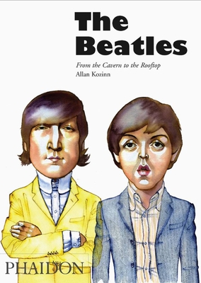 The Beatles: From the Cavern to the Rooftop - Kozinn, Allan