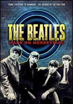 The Beatles: Made on Merseyside - Alan Byron