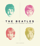 The Beatles: The Band That Changed The World
