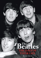 The Beatles: The Days of Their Life