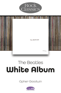 The Beatles: White Album - Rock Classics