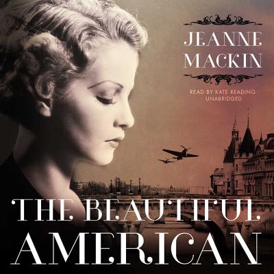 The Beautiful American - Mackin, Jeanne, and Reading, Kate (Read by)