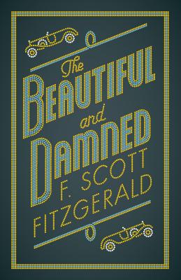 The Beautiful and Damned - Fitzgerald, F. Scott