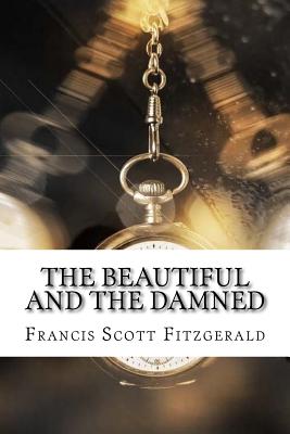 The Beautiful and the Damned - Fitzgerald, F Scott