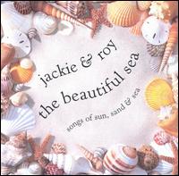 The Beautiful Sea: Song of Sun, Sand, and Sea - Jackie Cain & Roy Kral