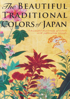 The Beautiful Traditional Colors of Japan: A Beautiful Dictionary of Colors with Captivating Visuals - Hamada, Nobuyoshi