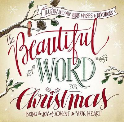 The Beautiful Word for Christmas: Illustrated NIV Verses and Devotions (a 31-Day Devotional) - Demuth, Mary E