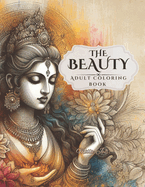 The Beauty: Adult Coloring Book of Goddess for Relaxation and Stress Relief