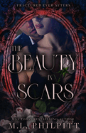 The Beauty in Scars: A Beauty and the Beast Mafia Romance