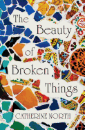 The Beauty of Broken Things