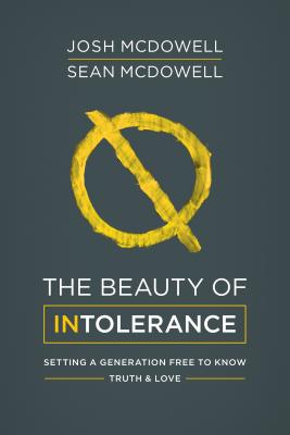 The Beauty of Intolerance - McDowell, Josh